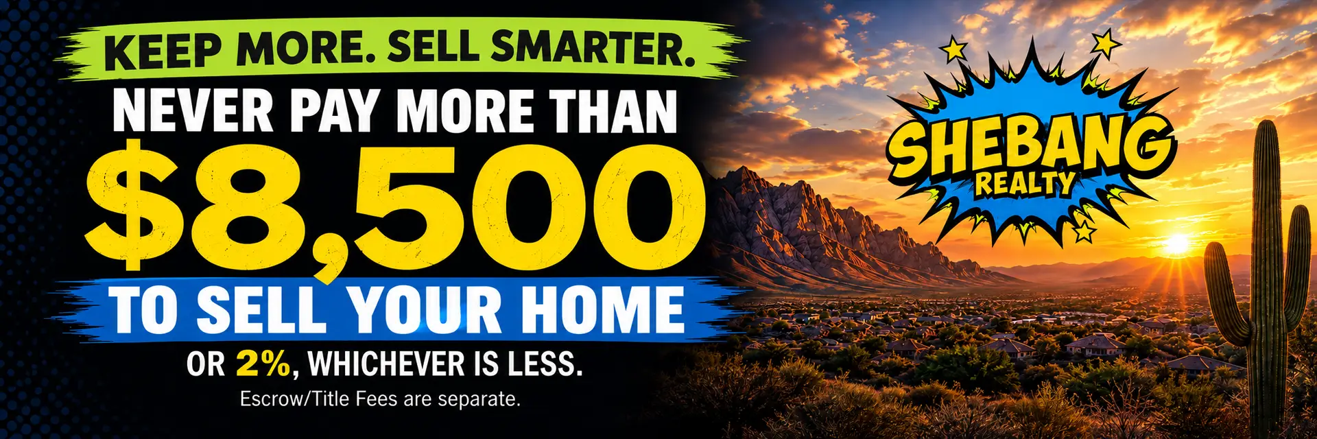 Shebang Realty full-service listing offer: Never pay more than $8,500 to sell your home, or 2%, whichever is less.
